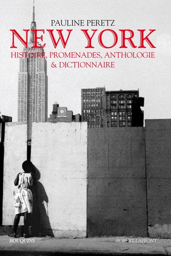 Pauline Peretz - New York - Histoires, promenades Anthologie et dictionnaire.