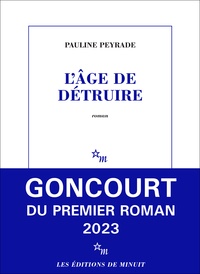 Pauline Peyrade - L'âge de détruire.