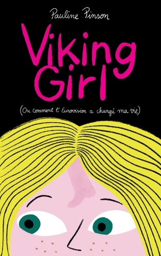 Viking girl. (Ou comment l'Eurovision a changé ma vie)