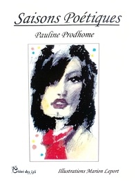 Pauline Prodhome - Saisons poétiques.