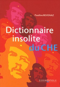 Pauline Revenaz - Dictionnaire insolite du Che.