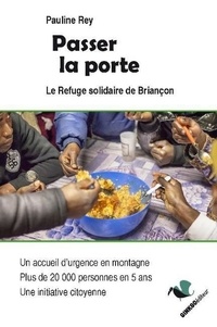 Pauline Rey - Passer la porte - Le Refuge solidaire de Briançon.