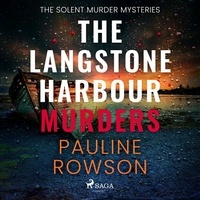 Pauline Rowson et Colin Mace - The Langstone Harbour Murders.