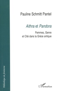Aithra et Pandora - Femmes, Genre et Cité dans la Grèce antique.pdf