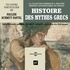 Pauline Schmitt Pantel - Histoire des mythes grecs.