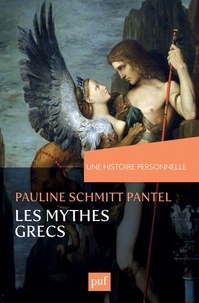 Pauline Schmitt Pantel - Une histoire personnelle des mythes grecs.