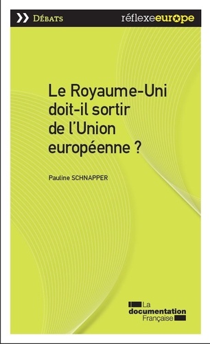 Pauline Schnapper - Le Royaume-Uni doit-il sortir de l'Union européenne.