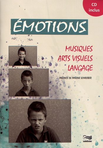 Emotions. Musique, arts visuels, langage  avec 1 CD audio
