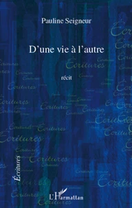 D'une vie à l'autre    RECIT