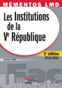 Pauline Türk - Les Institutions de la Ve République 2012-2013.