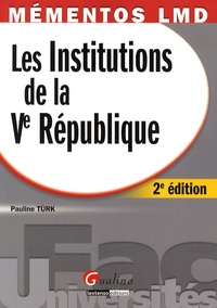 Pauline Türk - Les Institutions de la Ve République.