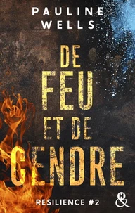 De feu et de cendre - Résilience #2/3