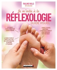 Je minitie à la réflexologie - Guide étape par étape du traitement du corps par les pieds et les mains.pdf