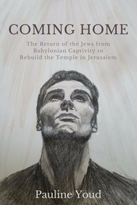  Pauline Youd - COMING HOME,The Return of the Jews From Babylonian Captivity to Rebuild Their Temple in Jerusalem - Captivity and Release, #2.
