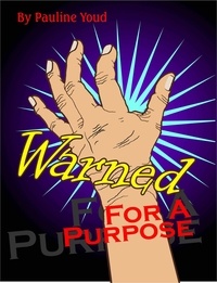  Pauline Youd - Warned for a Purpose - For a Purpose, #3.