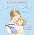 Paullina Simons et Cassia Thomas - I Love My Baby Because….