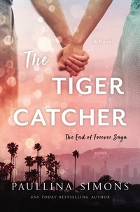 Paullina Simons - The Tiger Catcher - The End of Forever Saga.