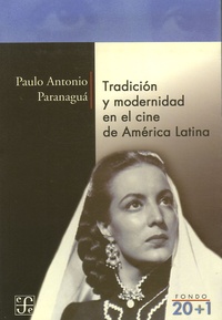 Paulo Antonio Paranaguà - Tradicion y modernidad en el cine cubano.