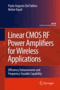 Paulo Augusto Dal Fabbro et Maher Kayal - Linear CMOS RF Power Amplifiers for Wireless Applications - Efficiency Enhancement and Frequency-Tunable Capability.
