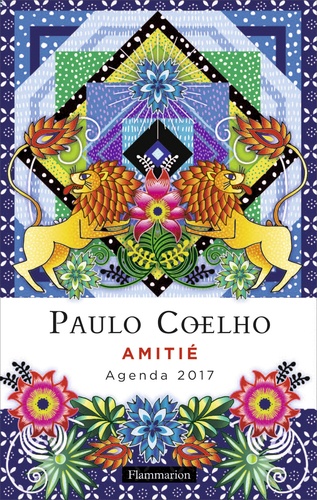 Paulo Coelho et Catalina Estrada - Agenda Amitié 2017.