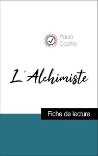 Paulo Coelho - Analyse de l'œuvre : L'Alchimiste (résumé et fiche de lecture plébiscités par les enseignants sur fichedelecture.fr).