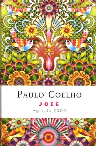 Joie - Agenda 2009 de Paulo Coelho - Livre - Decitre