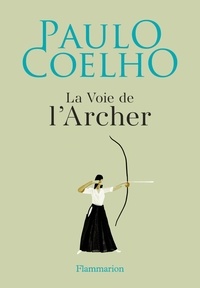 Téléchargez des livres pdf gratuits pour ipad La voie de l'archer 