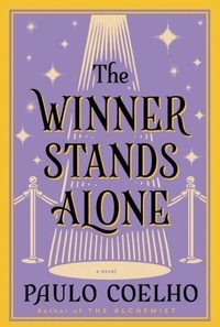 Paulo Coelho - The Winner Stands Alone - A Novel.