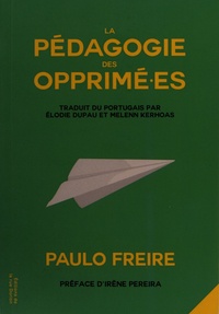 Paulo Freire - La pédagogie des opprimé.es.