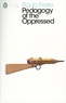 Paulo Freire - Pedagogy of the oppressed.