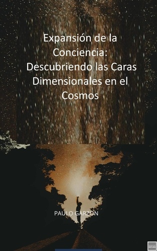  PAULO GARZON - Expansión de la Conciencia: Descubriendo las Caras Dimensionales en el Cosmos.