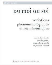 Paulo Jesus et Gonçalo Marcelo - Du moi au soi - Variations phénoménologiques et herméneutiques.