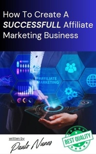  Paulo Nunes - How to Create a Successfull Affiliate Marketing Business.