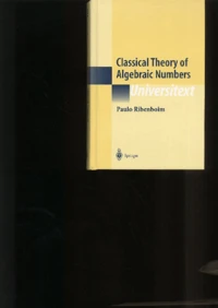 Classical Theory Of Algebraic Numbers