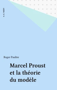 Marcel Proust et la théorie du modèle