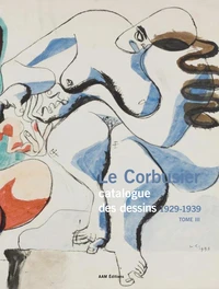 Le Corbusier, catalogue des dessins