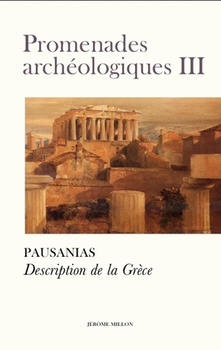 Description de la Grèce. Promenades archéologiques, tome 3
