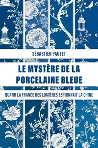 Le mystère de la porcelaine bleue