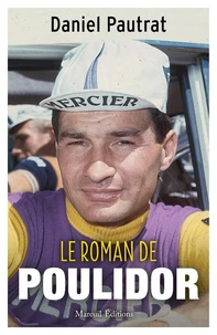 Le roman de Raymond Poulidor