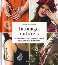 Pavan Ahluwalia - Tatouages naturels - 30 modèles de tatouages au henné pour sublimer votre peau.