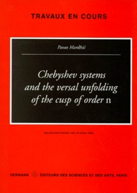 Pavao Mardesic - Chebyshev Systems And The Versal Unfolding Of The Cusps Of Order. Edition En Anglais.