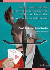 Pavel Drabek et Josh Overton - La Pícara ou l'incroyable histoire de la nonne-lieutenant.