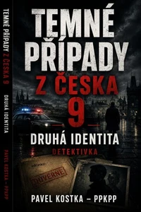 Temné případy z Česka 9. Druhá identita