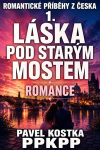 Romantické příběhy z Česka 1. Láska pod starým mostem