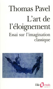 L'Art De L'Eloignement. Essai Sur L'Imagination Classique