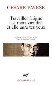 Travailler fatigue ; La Mort viendra et elle aura tes yeux ; Poésies variées