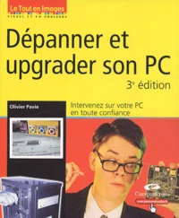 Dépanner et upgrader son PC