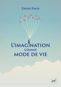 L'imagination comme mode de vie