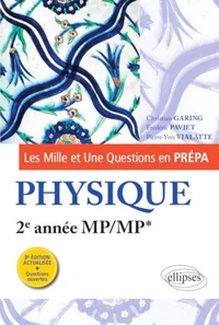 Les Mille et Une questions de la physique en prépa 2e année MP/MP*