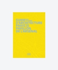  Pavillon de l'Arsenal - Guide d'architecture Eric Lapierre - Paris 1900-2008.